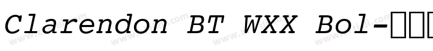 Clarendon BT WXX Bol字体转换